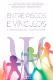 Entre Riscos e Vínculos: A Atuação da Psicologia na Assistência Social (eBook, ePUB)