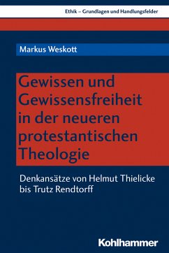 Gewissen und Gewissensfreiheit im neueren Protestantismus (eBook, PDF) - Weskott, Markus