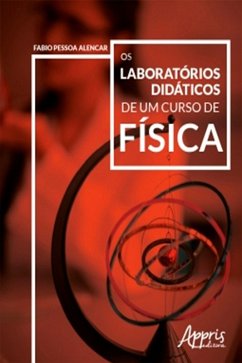 Os Laboratórios Didáticos de um Curso de Física (eBook, ePUB) - Alencar, Fabio Pessoa