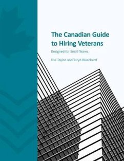 The Canadian Guide to Hiring Veterans (eBook, ePUB) - Taylor, Lisa; Blanchard, Taryn