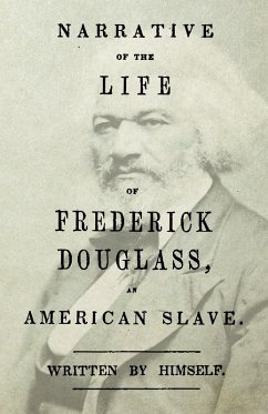 Narrative of the Life of Frederick Douglass - An American Slave (eBook, ePUB) - Douglass, Frederick; Crogman, William H.