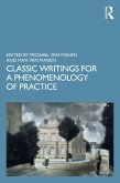 Classic Writings for a Phenomenology of Practice (eBook, ePUB)