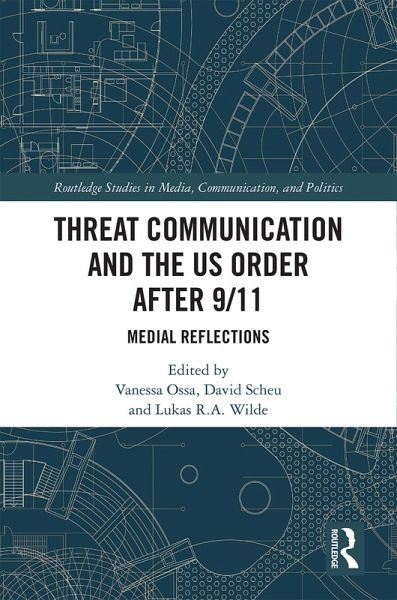 Threat Communication and the US Order after 9/11 (eBook, PDF) Threat Communication and the US Order after 9/11 (eBook, PDF)