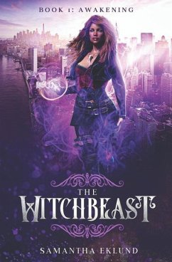 The Witchbeast (Book 1: Awakening) - Eklund, Samantha