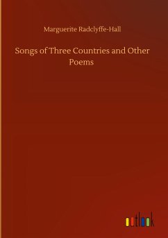 Songs of Three Countries and Other Poems - Radclyffe-Hall, Marguerite