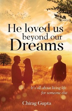 He Loved Us Beyond Our Dreams - Gupta, Chirag