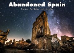 Abandoned Spain - Lens, Fran;Quiles, Paco;Sanmillán, Carlos