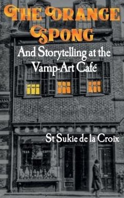 The Orange Spong and Storytelling at the Vamp-Art Café - De La Croix, St Sukie