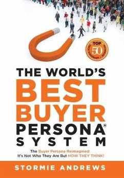 The World's Best Buyer Persona System - Andrews, Stormie