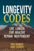 Longevity Codes: Live Longer, Stay Healthy, Remain Independent