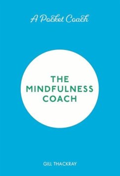 A Pocket Coach: The Mindfulness Coach - Thackray, Gill