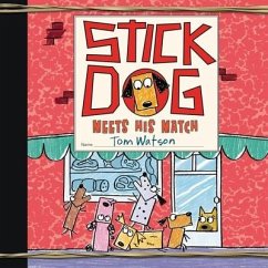 Stick Dog Meets His Match - Watson, Tom