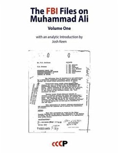 The FBI Files on Muhammad Ali: Volume One (with an analytic Introduction by Josh Keen) - Keen, Josh
