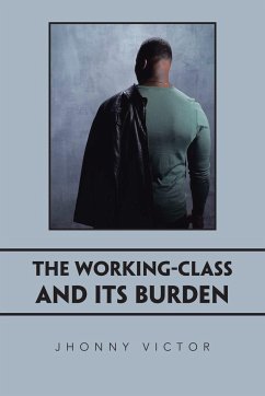 The Working-Class and Its Burden - Victor, Jhonny