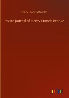 Private Journal of Henry Francis Brooke - Brooke, Henry Francis