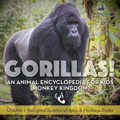 Gorillas! An Animal Encyclopedia for Kids (Monkey Kingdom) - Children's Biological Science of Apes & Monkeys Books - Prodigy Wizard