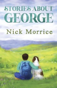 Stories About George - Morrice, Nick