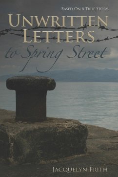 Unwritten Letters To Spring Street - Frith, Jacquelyn