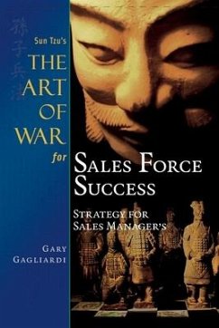 Sun Tzu's The Art of War for Sales Force Success: Strategy for Sales Managers - Tzu, Sun; Gagliardi, Gary