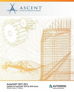 AutoCAD 2017 (R1): Update for AutoCAD 2015 & 2016 Users: Autodesk Authorized Publisher - Ascent -. Center For Technical Knowledge