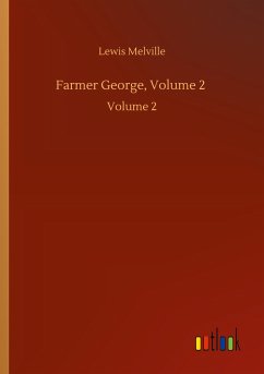 Farmer George, Volume 2 - Melville, Lewis