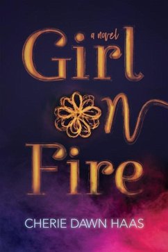 Girl on Fire - Haas, Cherie Dawn