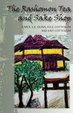 The Rashomon Tea and Sake Shop: A Philosophical Novel about the Nature and Existence of God and the Afterlife - Cottengim, Kyle; Cottengim, Kait; Quinn, Carol V. A.