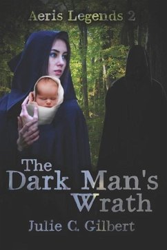 The Dark Man's Wrath - Gilbert, Julie C.