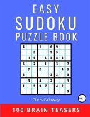 Easy Sudoku Puzzle Book Volume 1: 100 Brain Teasers