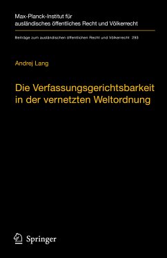 Die Verfassungsgerichtsbarkeit in der vernetzten Weltordnung (eBook, PDF) - Lang, Andrej