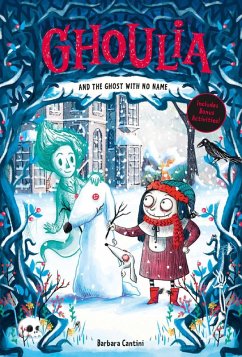 Ghoulia and the Ghost with No Name (Book #3) (eBook, ePUB) - Cantini, Barbara