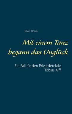 Mit einem Tanz begann das Unglück (eBook, ePUB)