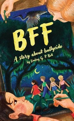 Bff: A Story About Bullycide - Bell, Lindsey G. P.
