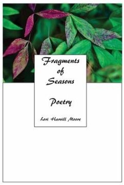 Fragments of Seasons: Poetry - Harvill Moore, Lori