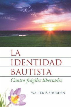 La identidad bautista - Shurden, Walter B