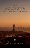 The Bologna Reform in Ukraine: Learning Europeanisation in the Post-Soviet Context