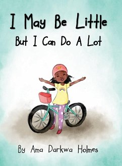 I May Be Little, But I Can Do A Lot - Holmes, Ama Darkwa