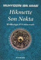 Hikmette Son Nokta - Ibn Arabi, Muhyiddin