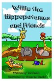 Willie the Hippopotamus and Friends