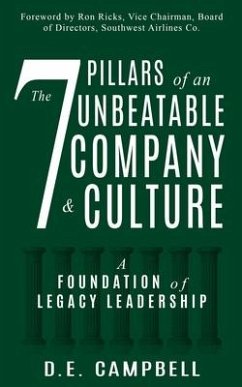 The 7 Pillars of an Unbeatable Company & Culture - Campbell, Dennis E