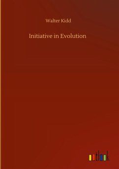 Initiative in Evolution - Kidd, Walter