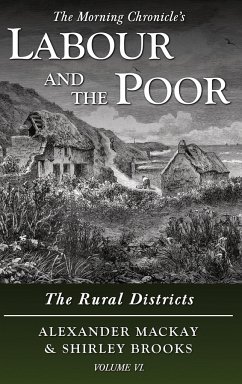 Labour and the Poor Volume VI - Mackay, Alexander; Brooks, Shirley