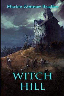 Witch Hill - Bradley, Marion Zimmer