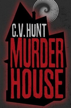 Murder House - Hunt, C. V.