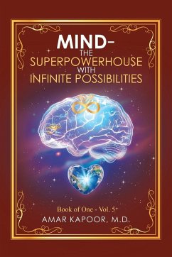 Mind the Superpowerhouse with Infinite Possibilities - Kapoor M. D., Amar