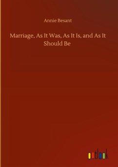 Marriage, As It Was, As It Is, and As It Should Be