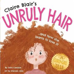 Claire Blair's Unruly Hair: A Curly-Girl Tale (Red Hair) - Cavosie, Tara