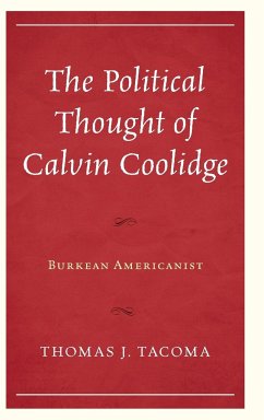 The Political Thought of Calvin Coolidge - Tacoma, Thomas J.