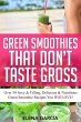 Green Smoothies That Don't Taste Gross - Bild 1