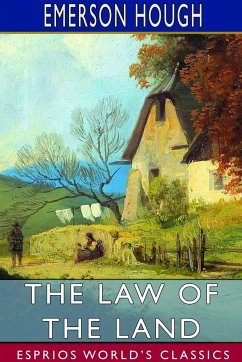 The Law of the Land (Esprios Classics) - Hough, Emerson